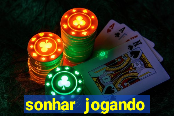 sonhar jogando baralho no jogo do bicho